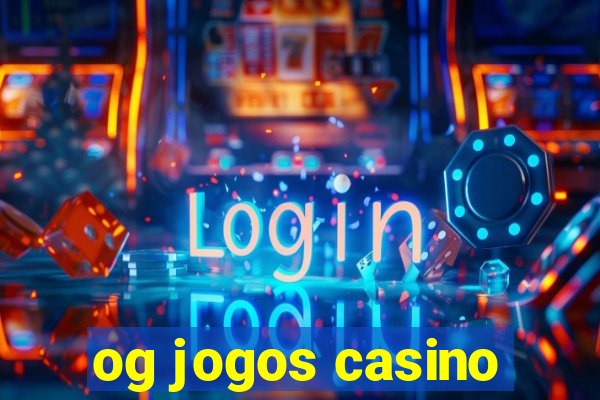 og jogos casino